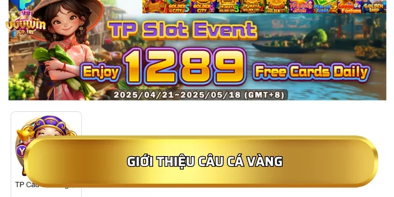 Giới thiệu Câu Cá Vàng