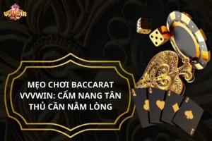 Mẹo chơi baccarat
