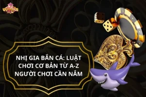 Nhị gia bắn cá luật chơi